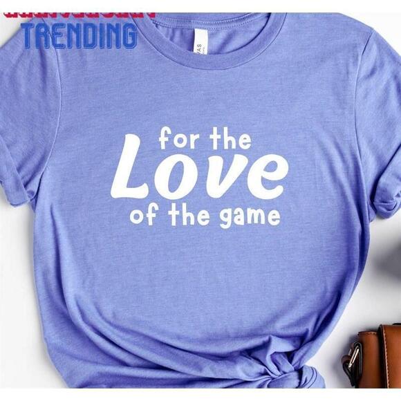 Other - For The Love Of Game Shirt Basketball Mom Tshirt Lover Classic